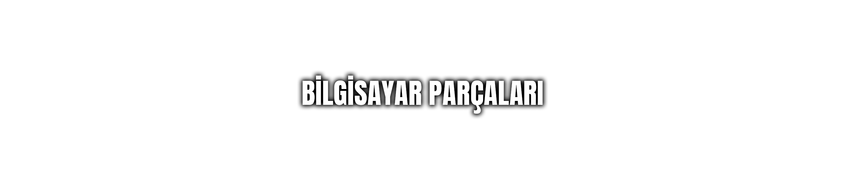 Bilgisayar Parçaları