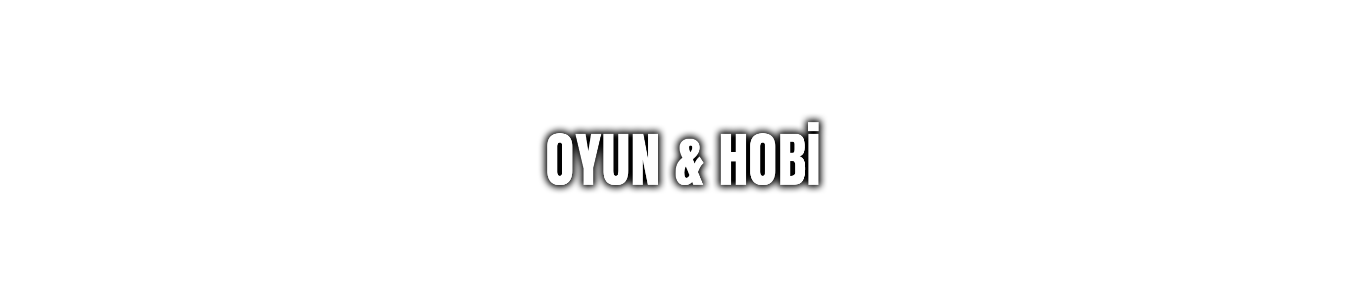 Oyun ve Hobi